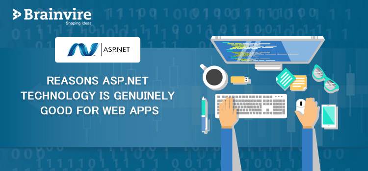 Reasons ASP.NET Technology is Genuinely Good for Web Apps