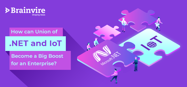 How Can Union of.NET and IoT Become a Big Boost for an Enterprise?