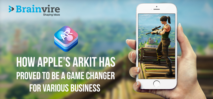 How Apple’s ARKit has Proved to be a Game Changer for Various Business